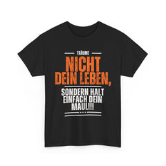 Heavy Cotton Tee „Träume nicht“