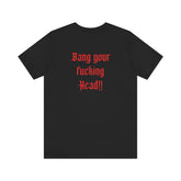T-Shirt „Bang your Head“ (unisex) Backprint