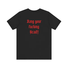 T-Shirt „Bang your Head“ (unisex) Backprint
