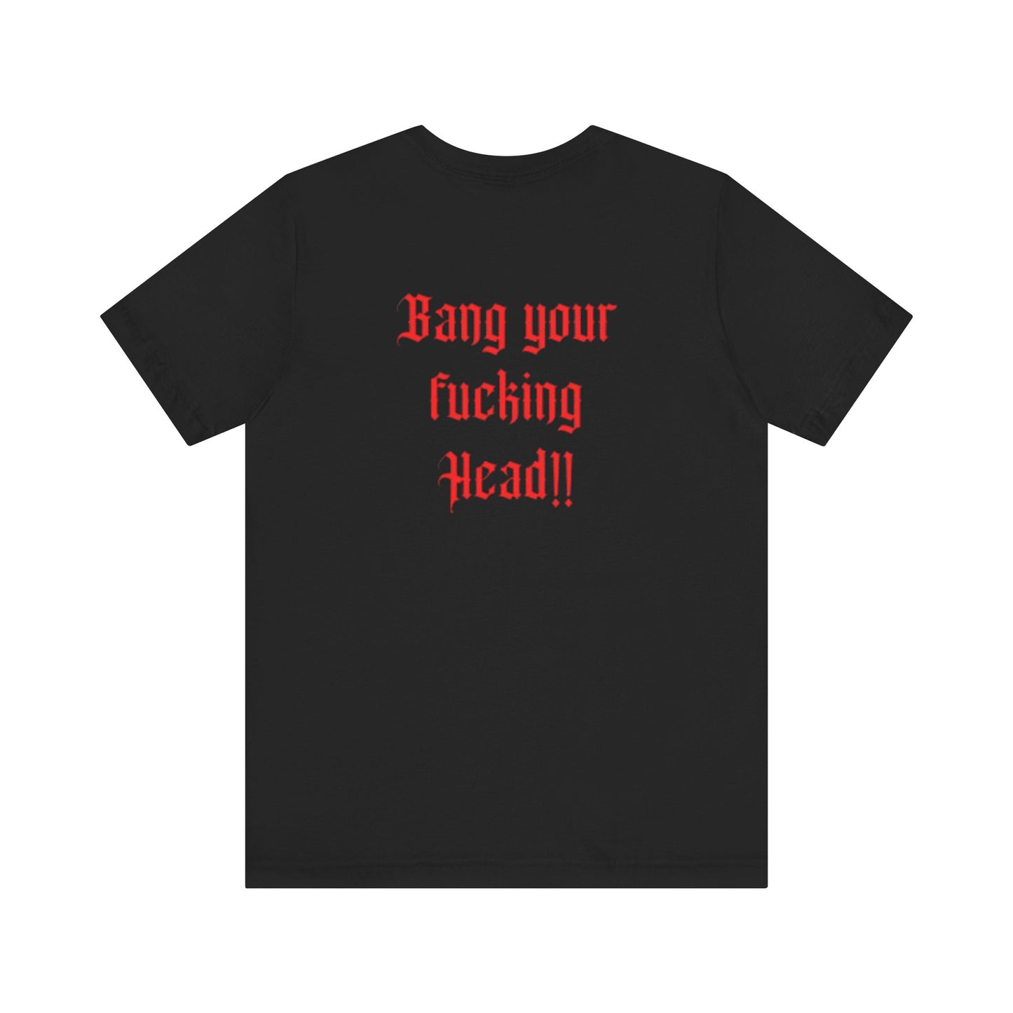 T-Shirt „Bang your Head“ (unisex) Backprint