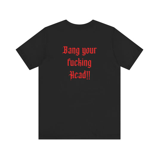 T-Shirt „Bang your Head“ (unisex) Backprint